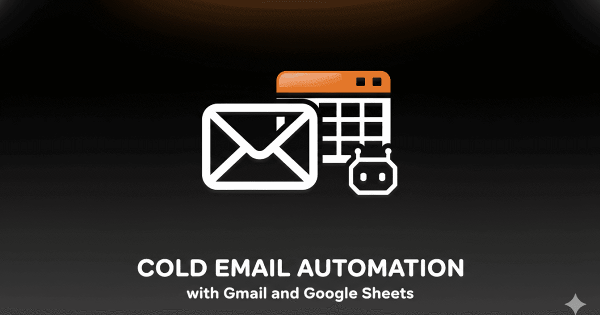 Cold Email Automation with Gmail and Google Sheets